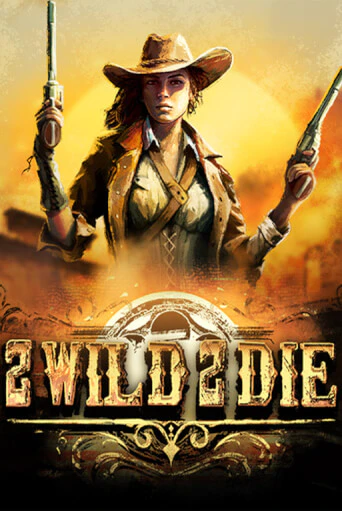 Бесплатная демо игра 2Wild2Die | Джой Казино без регистрации