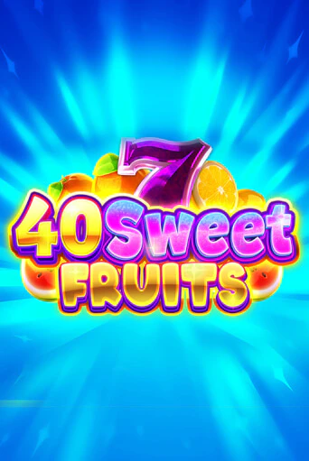 Бесплатная демо игра 40 Sweet Fruits | Джой Казино без регистрации