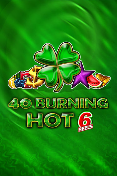 Бесплатная демо игра 40 Burning Hot 6 Reels | Джой Казино без регистрации