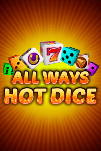 Бесплатная демо игра All Ways Hot Dice | Джой Казино без регистрации
