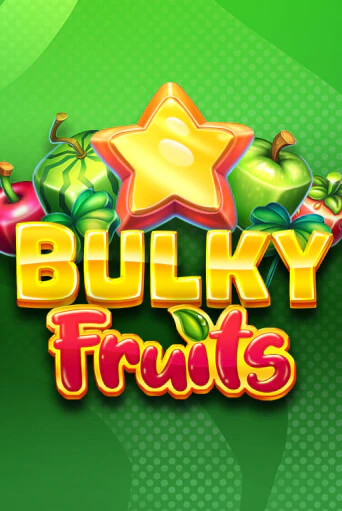 Бесплатная демо игра Bulky Fruits | Джой Казино без регистрации