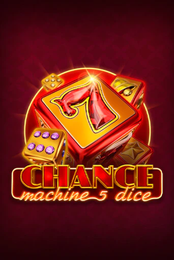 Бесплатная демо игра Chance Machine 5 Dice | Джой Казино без регистрации