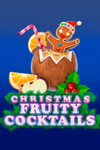 Бесплатная демо игра Christmas Fruity Cocktails | Джой Казино без регистрации
