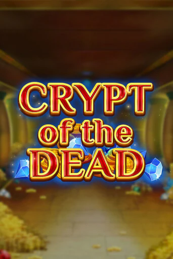 Бесплатная демо игра Crypt of the Dead | Джой Казино без регистрации