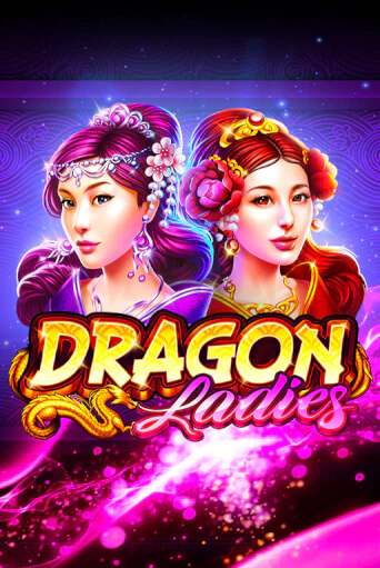 Бесплатная демо игра Dragon Ladies | Джой Казино без регистрации