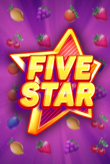Бесплатная демо игра Five Star | Джой Казино без регистрации