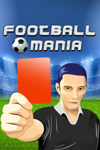 Бесплатная демо игра Football Mania | Джой Казино без регистрации