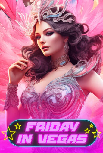 Бесплатная демо игра Friday in Vegas | Джой Казино без регистрации