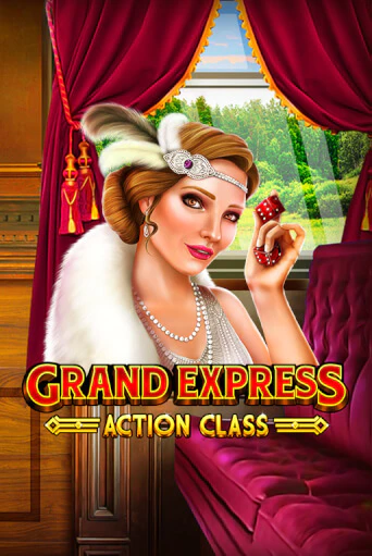 Бесплатная демо игра Grand Express Action Class | Джой Казино без регистрации