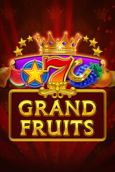 Бесплатная демо игра Grand Fruits | Джой Казино без регистрации