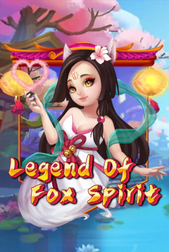 Бесплатная демо игра Legend of Fox Spirit | Джой Казино без регистрации
