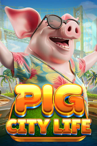 Бесплатная демо игра Pig City Life™ | Джой Казино без регистрации