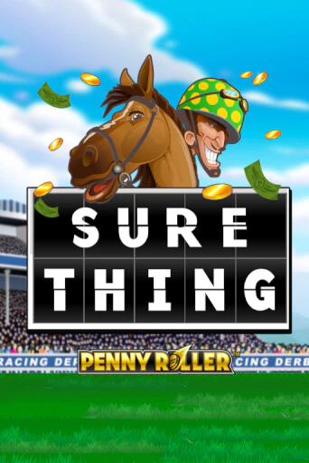Бесплатная демо игра Sure Thing - Penny Roller | Джой Казино без регистрации