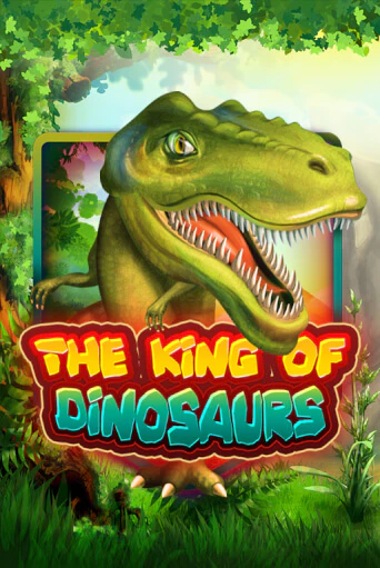 Бесплатная демо игра The King of Dinosaurs | Джой Казино без регистрации
