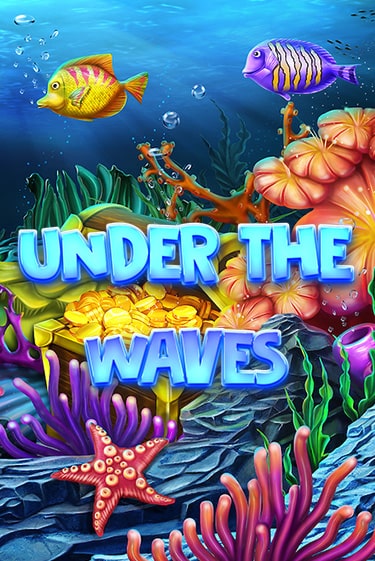 Бесплатная демо игра Under The Waves | Джой Казино без регистрации