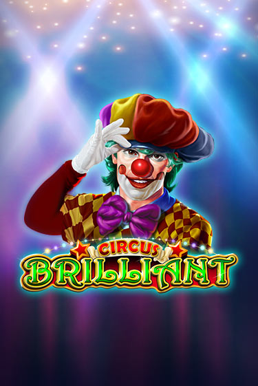 Бесплатная демо игра Circus Brilliant | Джой Казино без регистрации